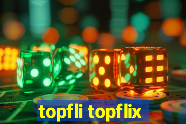 topfli topflix